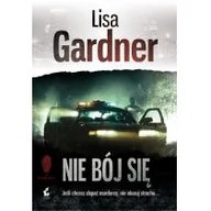 Kryminały - Sonia Draga Nie bój się - Lisa Gardner - miniaturka - grafika 1