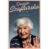 Biografie i autobiografie - DANUTA SZAFLARSKA JEJ CZAS Gabriel Michalik - miniaturka - grafika 1