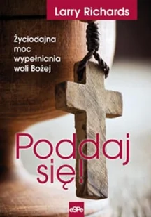 eSPe Larry Richards Poddaj się! - Religia i religioznawstwo eSPe Larry Richards Poddaj się! - Religia i religioznawstwo - miniaturka - grafika 2