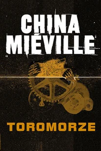 Zysk i S-ka China Mieville Toromorze - Przewodniki - miniaturka - grafika 2