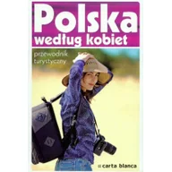 Felietony i reportaże - Polska według kobiet - miniaturka - grafika 1