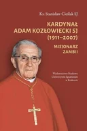 Biografie i autobiografie - Kardynał Adam Kozłowiecki Sj 1911-2007 - Stanisław Cieślak - książka - miniaturka - grafika 1