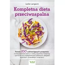 Kompletna Dieta Przeciwzapalna Ponad 100 Uzdrawiających Przepisów Na Bezglutenowe Dania O Niskiej Zawartości Histaminy Pomocne Przy Dolegliwościach Jelitowych Alergiach Egzemach I Przewlekłym Zmę - Poradniki hobbystyczne - miniaturka - grafika 2