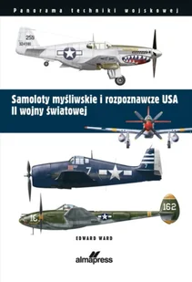 Samoloty myśliwskie i rozpoznawcze USA II wojny światowej - Ward Edward - Militaria i wojskowość - miniaturka - grafika 1