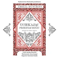 Audiobooki - romanse - Uciekając przeznaczeniu - miniaturka - grafika 1