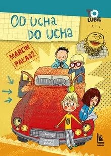 Od ucha do ucha Pałasz Marcin - Literatura popularno naukowa dla młodzieży - miniaturka - grafika 1
