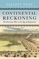 Pozostałe książki - Continental Reckoning: The American West in the Age of Expansion - miniaturka - grafika 1