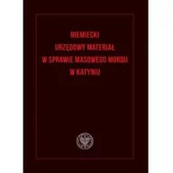 Felietony i reportaże - IPN Niemiecki urzędowy materiał w sprawie masowego... red. Adam Bosiacki - miniaturka - grafika 1