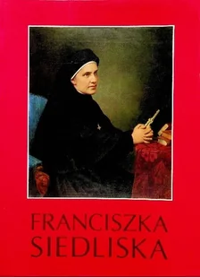 Franciszka Siedliska - Biografie i autobiografie - miniaturka - grafika 1