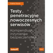 Bezpieczeństwo - Helion Testy penetracyjne nowoczesnych serwisów Kompendium inżynierów bezpieczeństwa - miniaturka - grafika 1