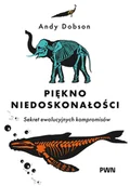 Nauki przyrodnicze - Piękno niedoskonałości - Andy Dobson - książka - miniaturka - grafika 1