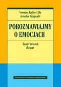 Poradniki psychologiczne - Wydawnictwo Uniwersytetu Jagiellońskiego Porozmawiajmy o emocjach. Zeszyt ćwiczeń dla par Veronica Kallos-Lilly, Jennifer Fitzgerald - miniaturka - grafika 1