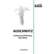 Historia świata - Universitas Auschwitz. Medycyna III Rzeszy i jej ofiary Ernst Klee - miniaturka - grafika 1
