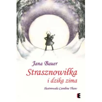 Strasznowiłka i dzika zima - Literatura popularno naukowa dla młodzieży Strasznowiłka i dzika zima - Literatura popularno naukowa dla młodzieży - miniaturka - grafika 1
