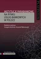 Finanse, księgowość, bankowość - Instytucje parabankowe na rynku usług bankowych w Polsce - miniaturka - grafika 1