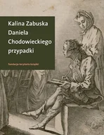 Biografie i autobiografie - Zabuska Kalina Daniela Chodowieckiego przypadki. Rzecz o arty... - miniaturka - grafika 1