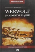 Historia Polski - Bartków Maciej - Werwolf na Górnym Śląsku - miniaturka - grafika 1