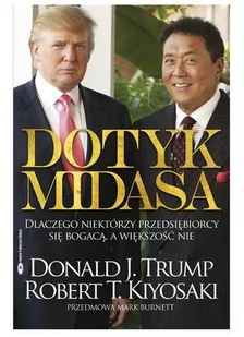 Instytut Praktycznej Edukacji Dotyk Midasa - Robert T. Kiyosaki - Biznes - miniaturka - grafika 1