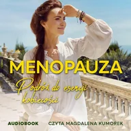 Audiobooki - poradniki - Menopauza. Podróż do esencji kobiecości - miniaturka - grafika 1