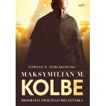 Esprit Maksymilian M. Kolbe Tomasz P. Terlikowski - Religia i religioznawstwo - miniaturka - grafika 2