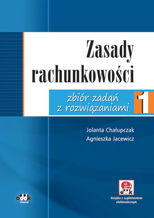 ODDK Zasady rachunkowości zbiór zadań z rozwiązaniami z suplementem elektronicznym