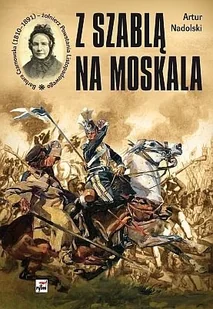 Z szablą na Moskala - Biografie i autobiografie - miniaturka - grafika 1
