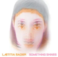 Muzyka elektroniczna - Laetitia Sadier Something Shines Sadier Laetitia Płyta CD) - miniaturka - grafika 1