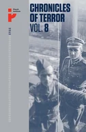 Historia świata - Ośrodek Badań nad Totalitaryzmami im. Witold Pilec Chronicles of Terror. Vol. 8 praca zbiorowa - miniaturka - grafika 1