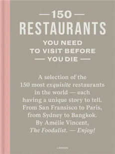 150 Restaurants You Need to Visit Before You Die wer. angielska - Vincent Amélie - Przewodniki - miniaturka - grafika 1