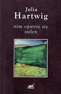 Nim opatrzy się zieleń Wybór wierszy - Poezja - miniaturka - grafika 1