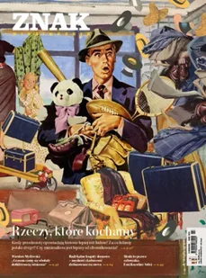 Miesięcznik ZNAK 806 (07-08/2022) Rzeczy, które kochamy - autor zbiorowy - Czasopisma - miniaturka - grafika 1
