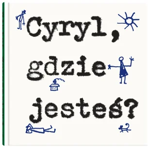 Cyryl, gdzie jesteś? - Komiksy dla młodzieży - miniaturka - grafika 1
