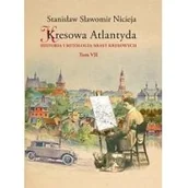 Historia Polski - MS Kresowa Atlantyda Tom 7 Historia i mitologia miast kresowych - Stanisław Nicieja - miniaturka - grafika 1