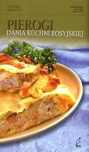Pierogi. Dania Kuchni Rosyjskiej - Książki kucharskie - miniaturka - grafika 1