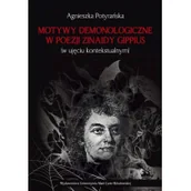 Filologia i językoznawstwo - UMCS Wydawnictwo Uniwersytetu Marii Curie-Skłodows Motywy demonologiczne w poezji Zinaidy Gippius (w ujęciu kontekstualnym) Agnieszka Potyrańska - miniaturka - grafika 1