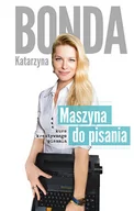 Filologia i językoznawstwo - Maszyna do pisania Kurs kreatywnego pisania - Katarzyna Bonda - miniaturka - grafika 1