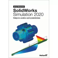 Podstawy obsługi komputera - SolidWorks Simulation 2020. Statyczna analiza wytrzymałościowa - miniaturka - grafika 1