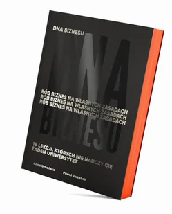 DNA Biznesu. Rób biznes na własnych zasadach. 19 lekcji, których nie nauczy Cię żaden uniwersytet - Anna Urbańska - audiobook - Biznes DNA Biznesu. Rób biznes na własnych zasadach. 19 lekcji, których nie nauczy Cię żaden uniwersytet - Anna Urbańska - audiobook - Biznes - miniaturka - grafika 1