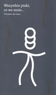 Poezja - Warsztaty Kultury w Lublinie Wszystkie ptaki, co we mnie... praca zbiorowa - miniaturka - grafika 1