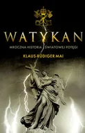 Felietony i reportaże - Watykan. Mroczna historia światowej potęgi - miniaturka - grafika 1