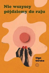 Nie wszyscy pójdziemy do raju - Pozostałe książki - miniaturka - grafika 1