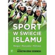 Kulturoznawstwo i antropologia - Smak słowa Sport w świecie Islamu. Religia, rozgrywka, polityka - Opracowanie zbiorowe - miniaturka - grafika 1