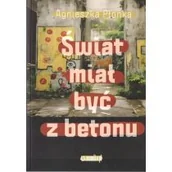 Poezja - Świat miał być z betonu - miniaturka - grafika 1