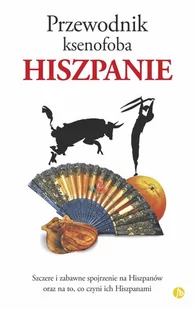 Finebooks Przewodnik ksenofoba Hiszpanie - Lawson Nick, Launay Drew - Przewodniki - miniaturka - grafika 1