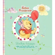 Pozostałe książki - Olesiejuk Sp. z o.o. Wielka księga maleństwa. Pierwszy rok życia... - miniaturka - grafika 1