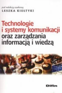 Technologie i Systemy Komunikacji oraz Zarządzania Informacją i Wiedzą - Podręczniki dla szkół wyższych - miniaturka - grafika 1