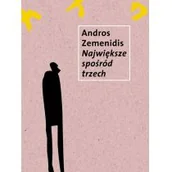 Poezja - Słowo obraz terytoria Największe spośród trzech - Zemenidis Andros - miniaturka - grafika 1