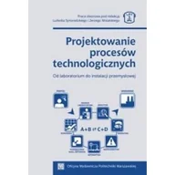 Podręczniki dla szkół wyższych - Projektowanie procesów technologicznych Praca zbiorowa - miniaturka - grafika 1