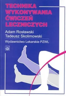 Technika Wykonywania Ćwiczeń Leczniczych - Książki medyczne - miniaturka - grafika 1