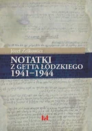 Biografie i autobiografie - Zelkowicz Józef Notatki z Getta Łódzkiego 1941-1944 - miniaturka - grafika 1